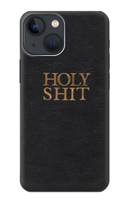 S3166 Funny Holy Shit Case For iPhone 14 Plus