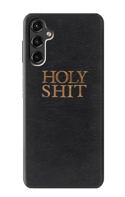 S3166 Funny Holy Shit Case For Samsung Galaxy A14 5G