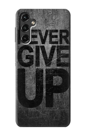 S3367 Never Give Up Case For Samsung Galaxy A14 5G