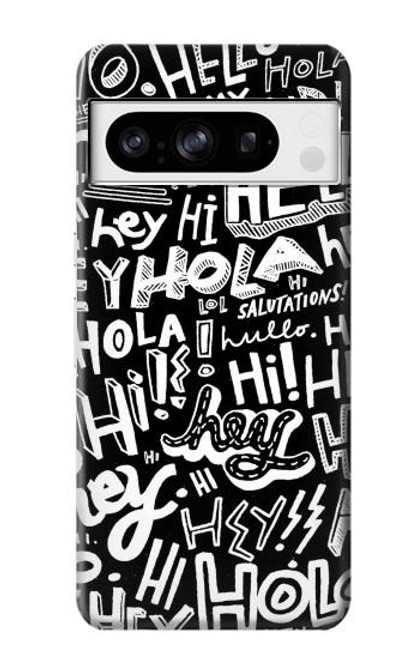 S2744 Hey Hi Hello Art Pattern Case For Google Pixel 8 pro