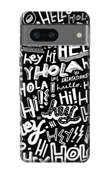 S2744 Hey Hi Hello Art Pattern Case For Google Pixel 7a