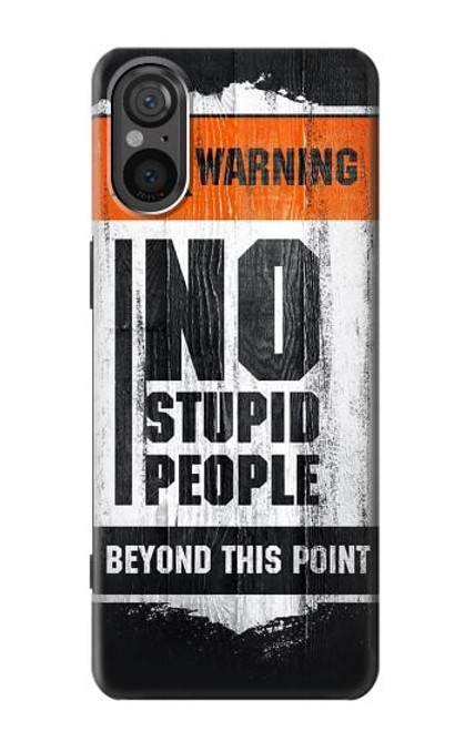 S3704 No Stupid People Case For Sony Xperia 5 V