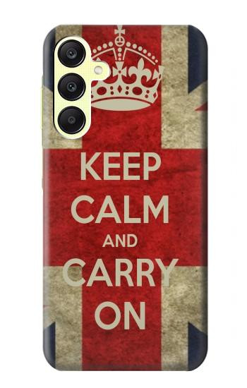 S0674 Keep Calm and Carry On Case For Samsung Galaxy A25 5G