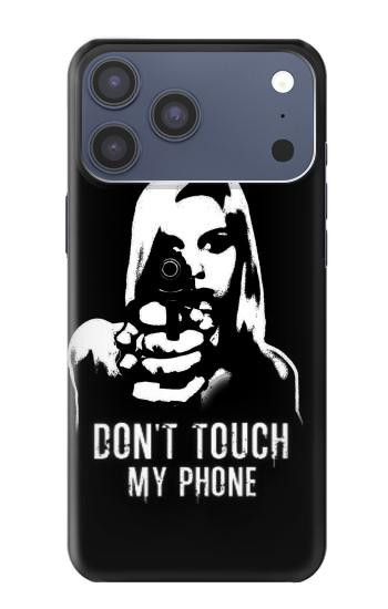 S2518 Do Not Touch My Phone Case For iPhone 17 Pro Max, 18 Pro Max
