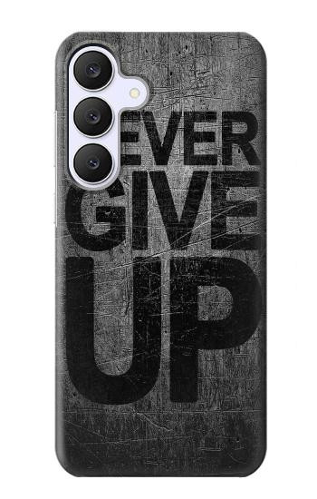 S3367 Never Give Up Case For Samsung Galaxy S25 FE, S26 FE