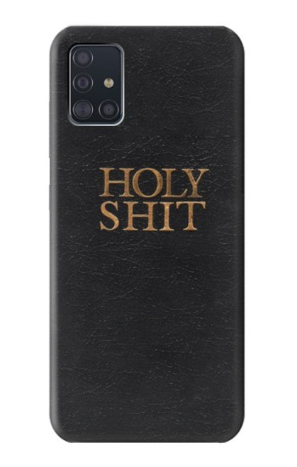 S3166 Funny Holy Shit Case For Samsung Galaxy A51