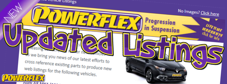 10 New models covered with Powerflex Bushes