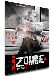 Poster - Locandina - Serie Tv - I Zombie - Final Season
