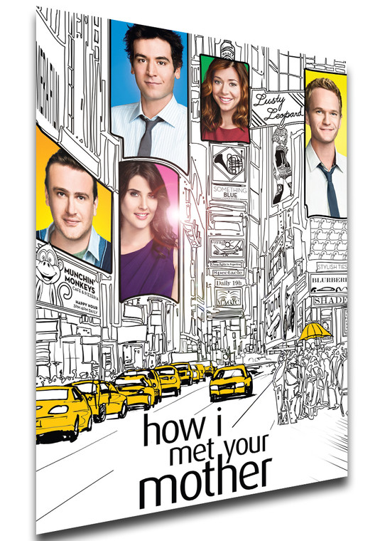 Poster Locandina Serie Tv - How I met Your Mother Variant 01