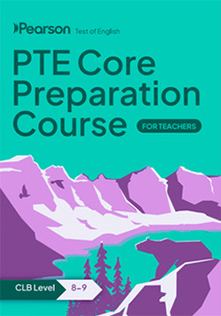 PTE Core Preparation Course CLB 8-9 for Teachers