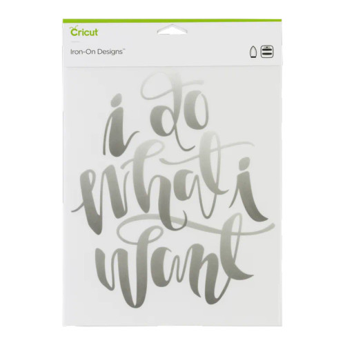 2004825 - Cricut Iron On Designs Do What I Want 21.5x30cm - RCN - CC IRON ON DS DWIW 2004825 - Cricut Iron On Designs Do What I Want 21.5x30cm - RCN - CC IRON ON DS DWIW