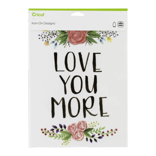 2004928 - CRICUT IRON ON DESIGNS LOVE YOU MORE 8.5X12