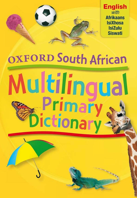 OXFORD South African Multi-Lingual Primary Dictionary English isiXhosa isiZulu Siswati-DIC3999P