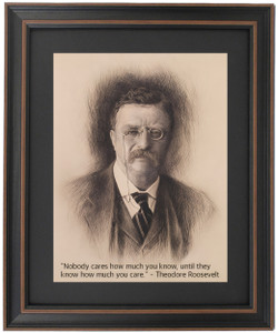 Framed Portrait of Theodore Roosevelt with Quote Framed Portrait of Theodore Roosevelt with Quote