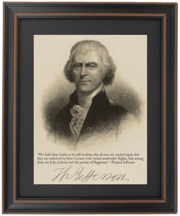 Thomas Jefferson, Portrait & Quote, "We hold these truths to be self-evident..."