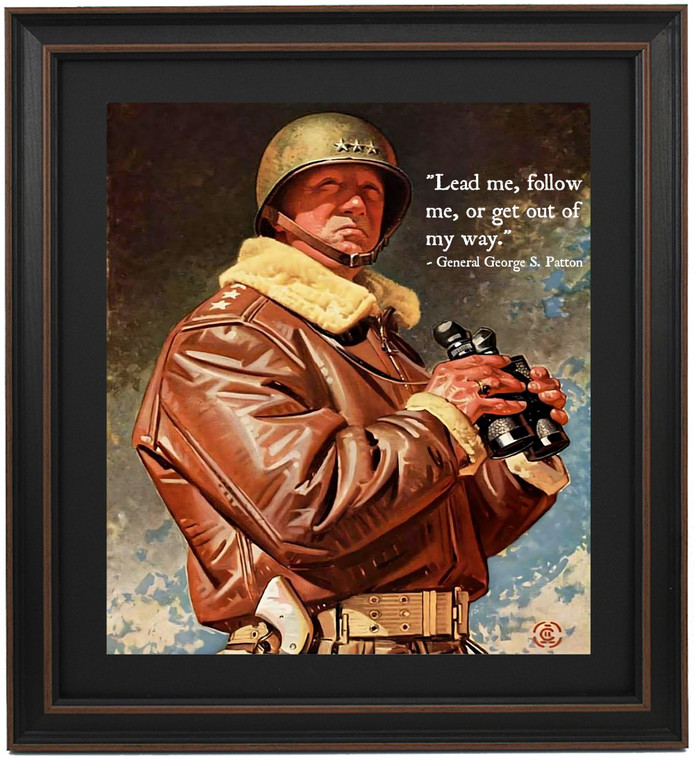 General Patton Portrait and Quote, "Lead me, follow me, or get out of my way."