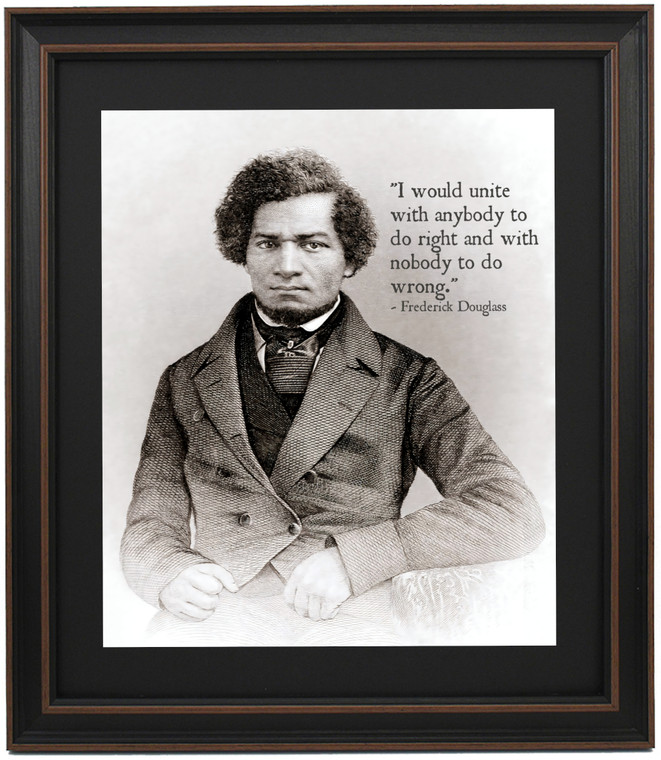 Framed Frederick Douglass Portrait & Quote, "I would unite with anybody to do right and with nobody to do wrong."