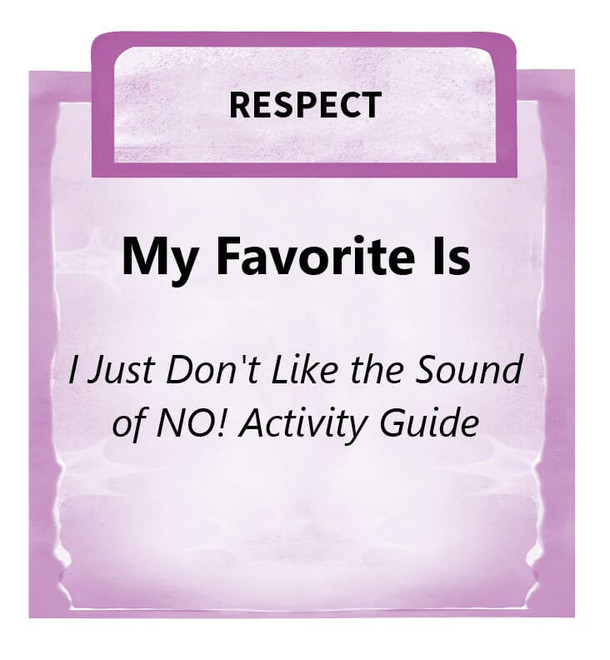 Downloadable Activity: My Favorite Is (I Just Don't Like the Sound of NO!)