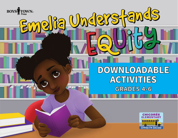 Downloadable Activities: Emelia Understands Equity (Grades 4-6)