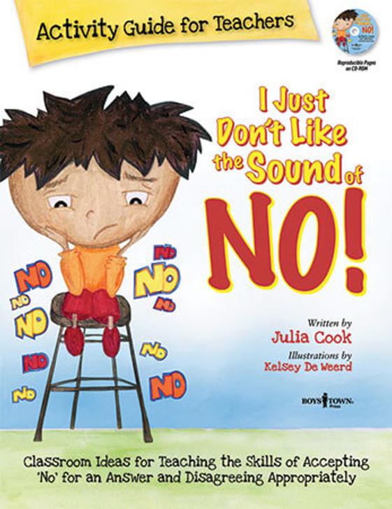 I Just Don't Like the Sound of NO! Activity Guide for Teachers