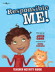 Book Cover of Responsible Me! "Noodle" Series Teacher Activity Guide