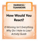 Downloadable Activity: How Would You React? (If Winning Isn't Everything, Why Do I Hate to Lose?)
