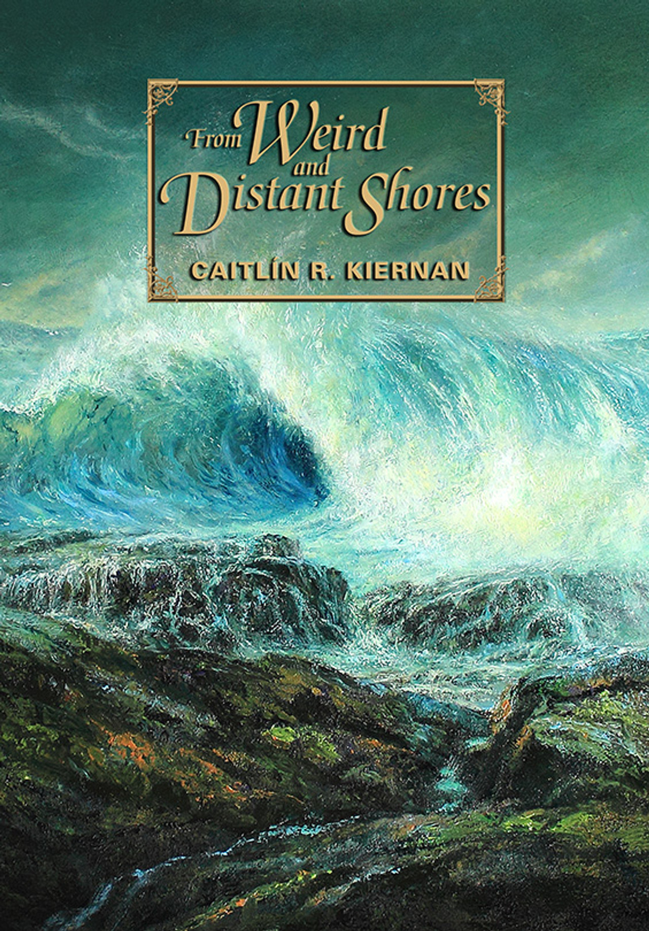 From Weird and Distant Shores by Caitlin R. Kiernan