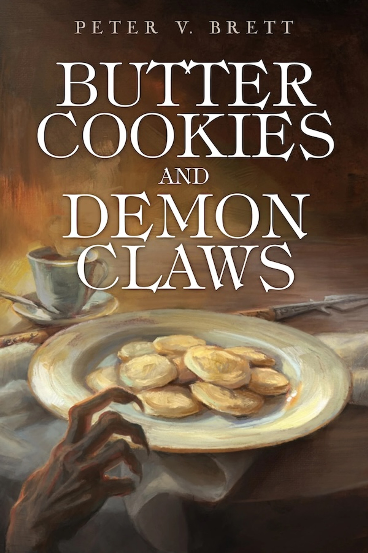 Butter Cookies and Demon Claws by Peter V. Brett