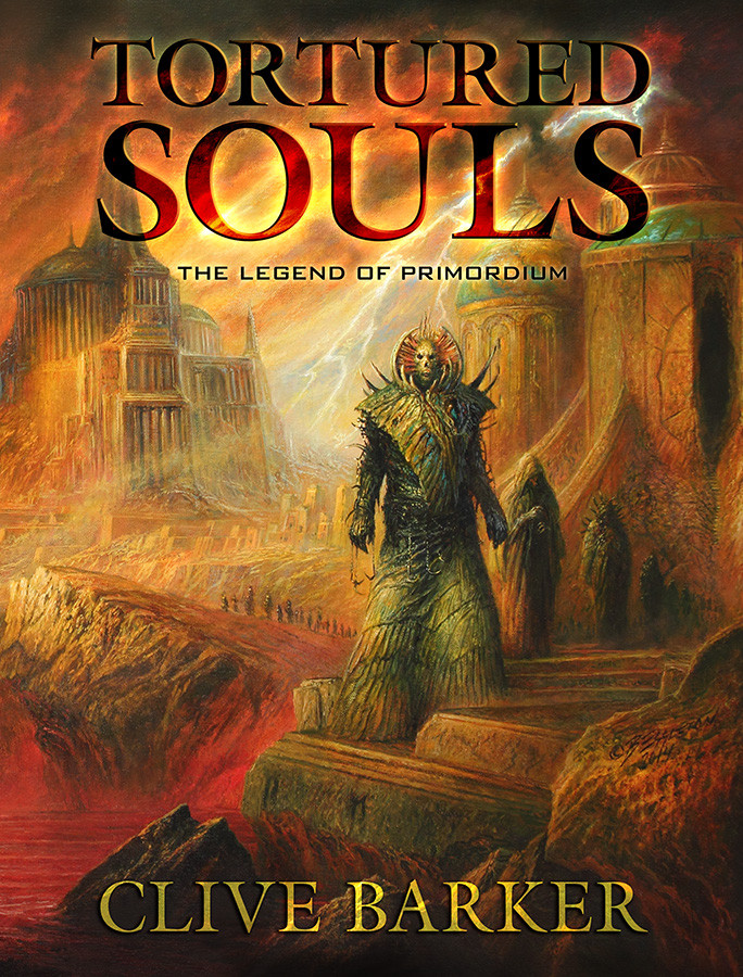 Tortured Souls: The Legend of Primordium - Subterranean Press
