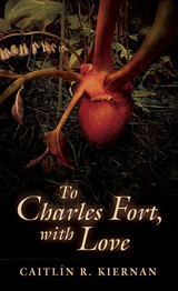 To Charles Fort, With Love