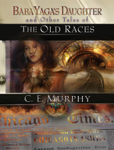 Baba Yaga's Daughter and Other Tales of the Old Races