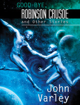 Good-Bye Robinson Crusoe and Other Stories