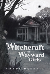 Witchcraft for Wayward Girls (preorder)