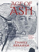 Daniel Abraham's Age of Ash Shipping Now!