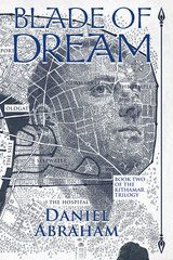 BLADE OF DREAM by Daniel Abraham Shipping Now!
