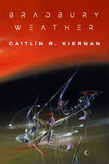 Caitlin R. Kiernan's BRADBURY WEATHER in Stock and Shipping