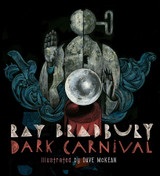 Announcing DARK CARNIVAL by Ray Bradbury, Illustrated by Dave McKean