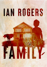 Announcing FAMILY by Ian Rogers, a New Earthling Publications Halloween Novel