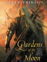 GARDENS OF THE MOON by Steven Erikson Selling Steadily—Order Your Copy Today