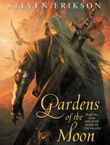 Announcing GARDENS OF THE MOON by Steven Erikson