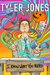 Announcing I KNOW WHAT YOU NEED, a New Story by Tyler Jones