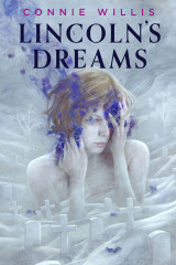 Connie Willis' LINCOLN'S DREAMS Shipping Now