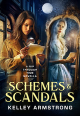 Announcing SCHEMES & SCANDALS by Kelley Armstrong