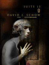 SUITE 13 by David J. Schow Shipping Now!