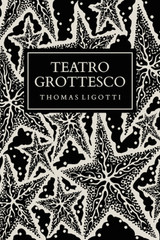 TEATRO GROTTESCO by Thomas Ligotti Shipping Now!