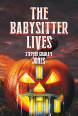 Announcing THE BABYSITTER LIVES by Stephen Graham Jones