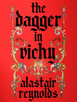 THE DAGGER IN VICHY by Alastair Reynolds in Stock and Shipping