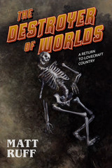 THE DESTROYER OF WORLDS by Matt Ruff in Stock and Shipping