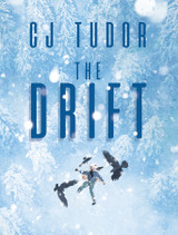 Announcing THE DRIFT by C. J. Tudor