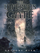 THE INFERNUS GATE by Anthony Ryan Shipping Now!